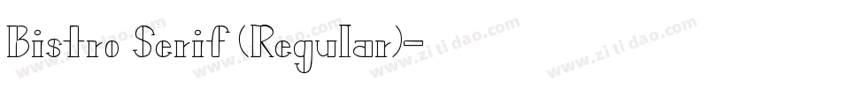 Bistro Serif (Regular)字体转换